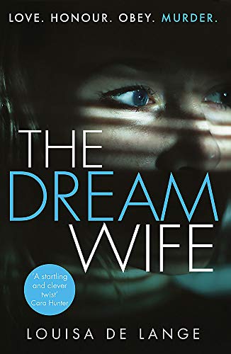 The Dream Wife: The gripping new psychological thriller with a twist you won't see coming: The gripping psychological thriller with a twist you won't see coming von Orion